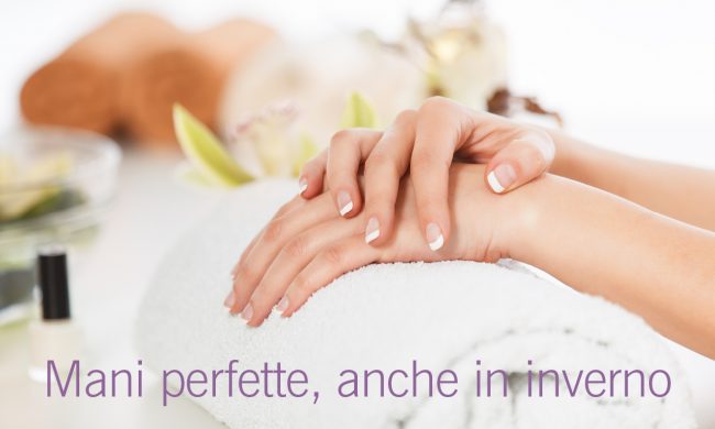 Mani perfette in inverno